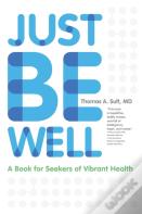 Just Be Well