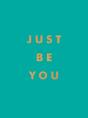 Just Be You - Preview