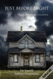 Just Before Night: A Zombie Anthology