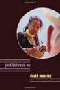 Just Between Us - Preview