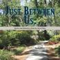 Just Between Us - Preview