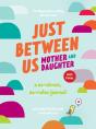 Just Between Us: Mother & Daughter Revised Edition - Preview