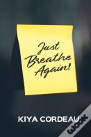 Just Breathe Again!