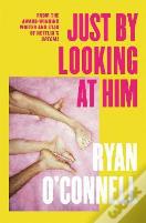 Just By Looking at Him