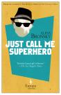 Just Call Me Superhero - Preview