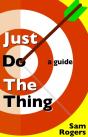 Just Do The Thing: A Guide - Preview