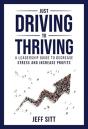 Just Driving To Thriving: A Leadership G - Preview