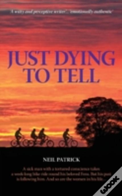 Just Dying To Tell