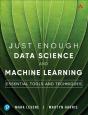 Just Enough Data Science And Machine Learning - Preview