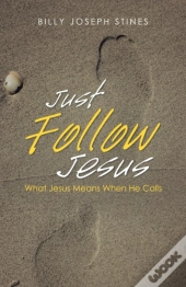 Just Follow Jesus