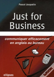 Capa do artigo Just For Business ; Communiquer Efficacement En Anglais Au Bureau