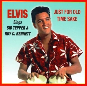 Capa do artigo Just For Old Time Sake Elvis Sings Sid Tepper & Roy C. Bennett - CD