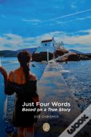 Just Four Words