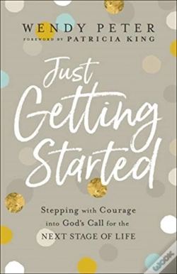 Capa do artigo Just Getting Started Â€“ Stepping With Courage Into God`S Call For The Next Stage Of Life