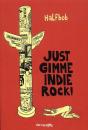 Just Gimme Indie Rock; 1001 - Preview