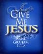 Just Give Me Jesus - Preview