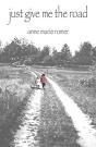 Just Give Me The Road - Preview