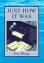 Just How It Was - Preview