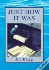 Just How It Was