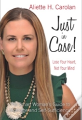 Just In Case! Lose Your Heart, Not Your Mind