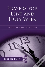 Capa do artigo Just In Time! Prayers For Lent And Holy Week