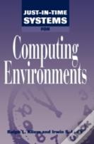 Just-In-Time Systems For Computing Environments