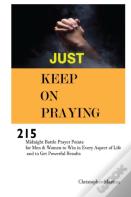 Just Keep On Praying