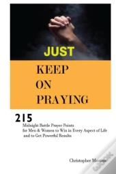 Just Keep On Praying