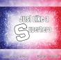 Just Like A Superhero - Preview