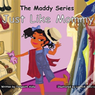 Just Like Mommy