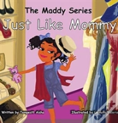 Just Like Mommy