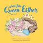 Just Like Queen Esther - Preview