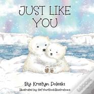Just Like You