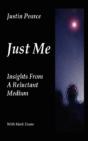 Just Me, Insights From A Reluctant Mediu - Preview