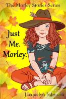 Just Me. Morley.