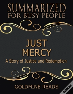 Capa do artigo Just Mercy - Summarized For Busy People: Based On The Book By Bryan Stevenson