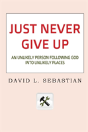 Just Never Give Up - Preview