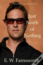 Just North Of Nothing