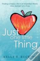 Just One Little Thing