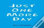 Just One More Day