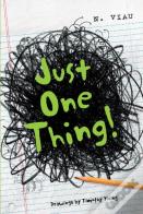 Just One Thing!