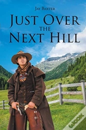 Just Over The Next Hill