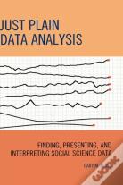 Just Plain Data Analysis