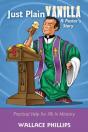 Just Plain Vanilla: A Pastor'S Story - Preview