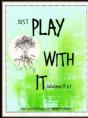 Just Play With It (Whatever It Is) - Preview
