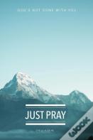 Just Pray
