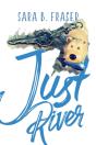 Just River - Preview