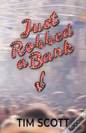 Just Robbed A Bank