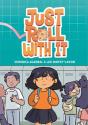 Just Roll With It - Preview