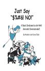 Just Say &Quote;$%#&! No!&Quote; - Preview